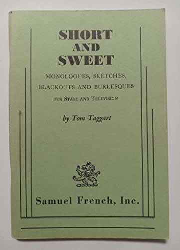 Stock image for Short and sweet: Monologues, sketches, blackouts and burlesques for stage and television for sale by GOMEDIA