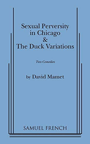 Imagen de archivo de Sexual Perversity in Chicago and the Duck Variations a la venta por Jenson Books Inc