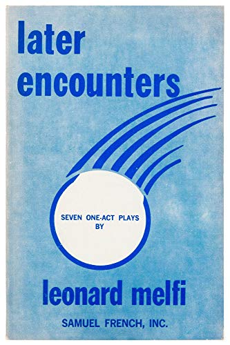 Later encounters: Seven one-act plays (9780573600500) by Melfi, Leonard