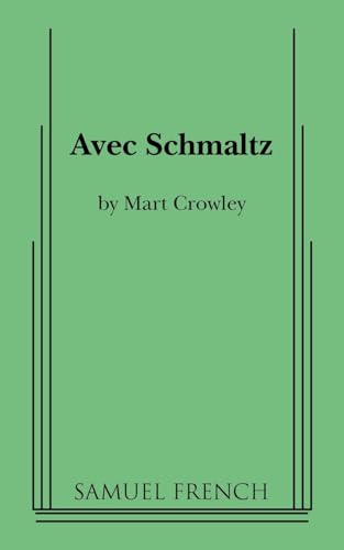 Avec Schmaltz (9780573600760) by Crowley, Mart