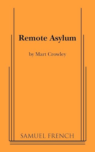 Remote Asylum (9780573600777) by Crowley, Mart
