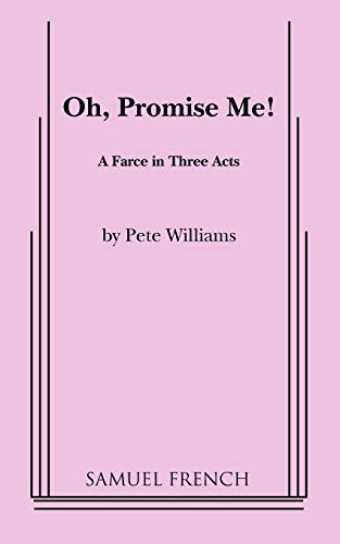 Oh, Promise Me! (9780573602412) by Williams, Pete