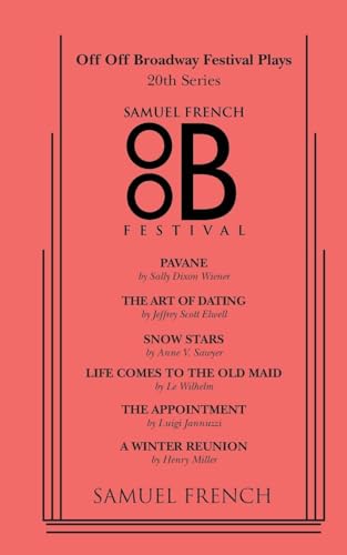 Stock image for Off-Off-Broadway Festival Plays Twentieth Series (Pavane, The Art of Dating, Snow Stars, Life Comes to the Old Maid, The Appointment, A Winter Reunion) for sale by GOMEDIA