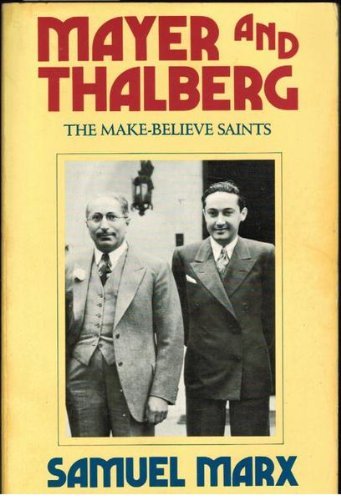 Beispielbild fr Mayer and Thalberg : The Make-Believe Saints zum Verkauf von Better World Books