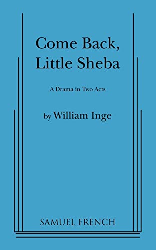 Beispielbild fr Come Back, Little Sheba : A Drama in Two Acts zum Verkauf von Better World Books