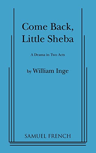 Imagen de archivo de Come Back, Little Sheba : A Drama in Two Acts a la venta por Better World Books