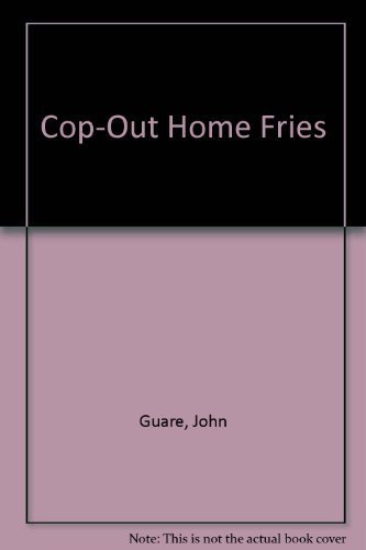 Cop-Out; Home Fires: Two Plays (9780573607271) by John Guare