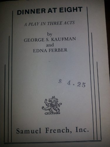 Imagen de archivo de Dinner At Eight: A Play in Three Acts a la venta por The Yard Sale Store