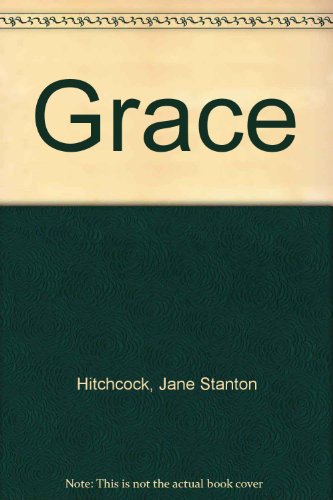 Grace (9780573609817) by Hitchcock, Jane Stanton