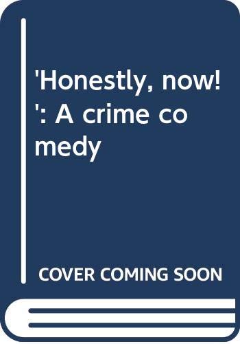 Honestly, now!: A crime comedy (9780573610509) by Sharkey, Jack