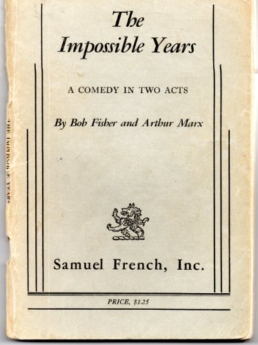 Imagen de archivo de The Impossible Years: A Play (Acting Edition) a la venta por GOMEDIA