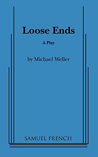 Stock image for Loose Ends: A Play for sale by Front Cover Books