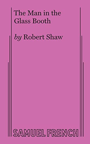 Stock image for The Man in the Glass Booth: A Drama in Two Acts, Acting Edition for sale by Front Cover Books