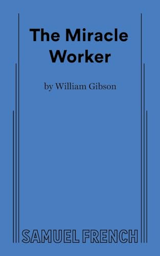 Stock image for The Miracle Worker; A Play in Three Acts for sale by Michael J. Toth, Bookseller, ABAA