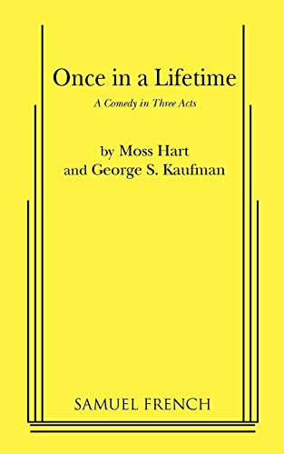 Once in a Lifetime - Moss Hart; George S. Kaufman