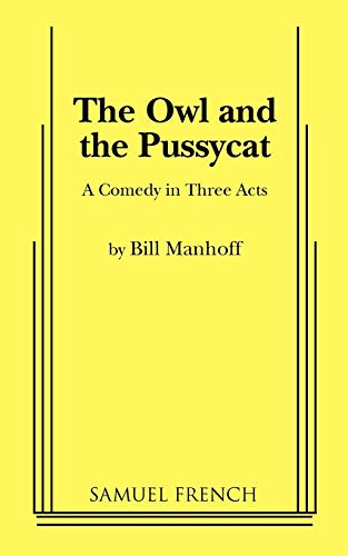 The Owl and the Pussycat: A Comedy in Three Acts