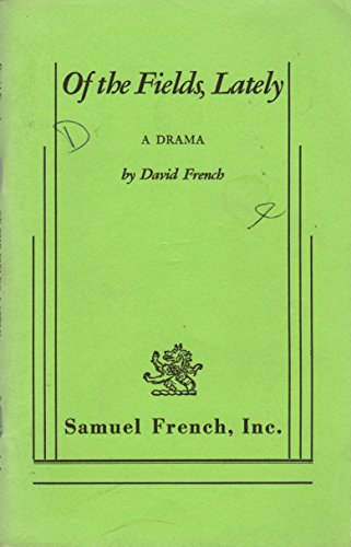 Stock image for Of the Fields, Lately: A Drama for sale by W. Lamm
