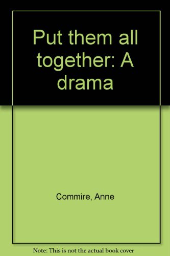 Stock image for Put Them All Together: A Drama for sale by Snow Crane Media