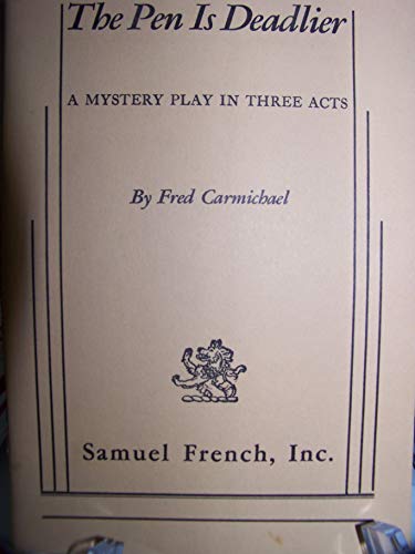 Stock image for THE PEN IS DEADLIER a mystery play in three Acts for sale by The Yard Sale Store