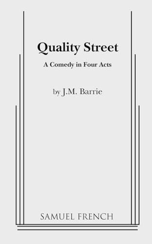 Quality Street (9780573614521) by Barrie, James Matthew