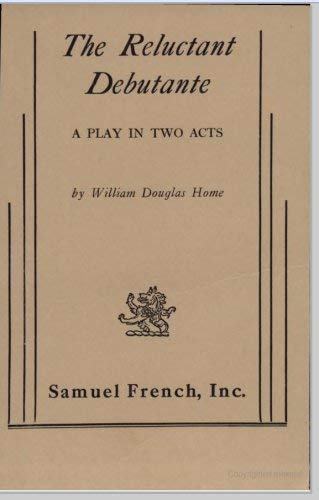 9780573614705: The Reluctant Debutante: A Play in Two Acts