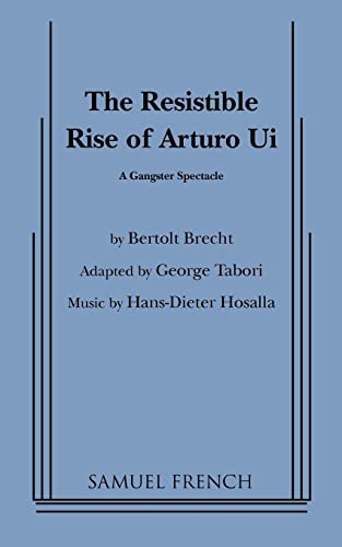 Beispielbild fr The Resistible Rise of Arturo Ui: A Gangster Spectacle zum Verkauf von Better World Books