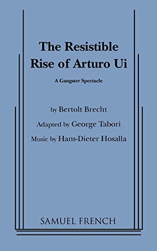 

The Resistible Rise of Arturo Ui: A Gangster Spectacle