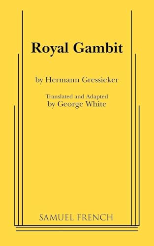 Royal Gambit: A Drama in Five Acts