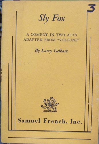 Beispielbild fr Sly Fox : A Comedy in Two Acts Adapted From 'Volpone' zum Verkauf von Better World Books