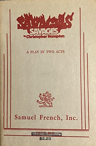 9780573615122: Savages: A play in two acts