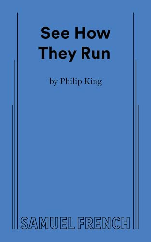 

See How They Run: A Farce in Three Acts