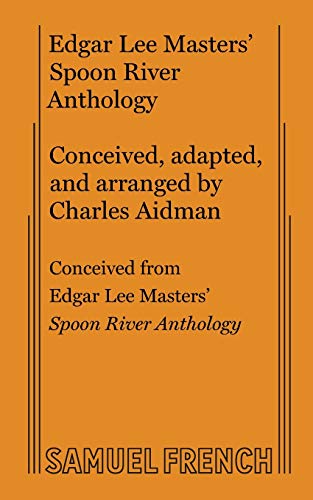 9780573615702: Edgar Lee Masters' Spoon River Anthology