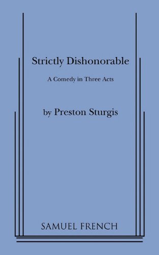 9780573615900: Strictly Dishonorable