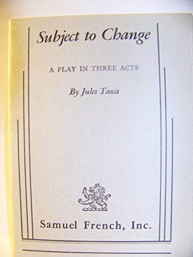 Beispielbild fr Subject to change: A play in three acts zum Verkauf von The Yard Sale Store