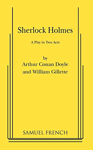 Imagen de archivo de Sherlock Holmes: A Comedy in Two Acts a la venta por Gulf Coast Books