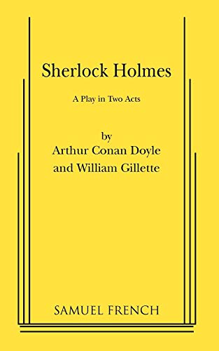 Stock image for Sherlock Holmes: A Comedy in Two Acts for sale by Books Unplugged