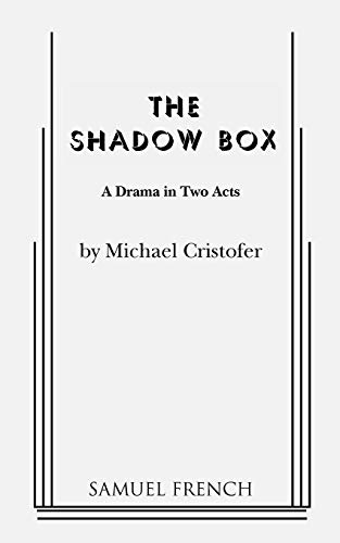 9780573616136: The Shadow Box: A Drama in Two Acts