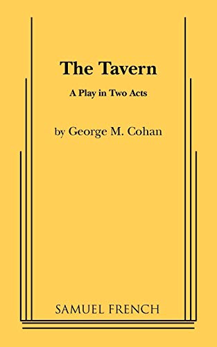 Beispielbild fr The Tavern : A Play in Two Acts zum Verkauf von Better World Books