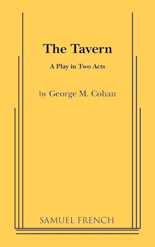 Imagen de archivo de The Tavern : A Play in Two Acts a la venta por Better World Books