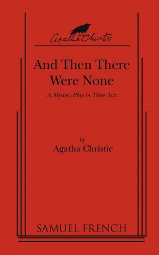 Beispielbild fr And Then There Were None : A mystery play script in three acts zum Verkauf von Books of the Smoky Mountains