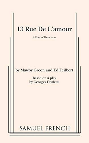 9780573616532: 13 Rue de L'Amour (Acting Edition S.)