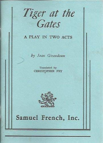 Beispielbild fr Tiger at the gates: A play in two acts zum Verkauf von Better World Books