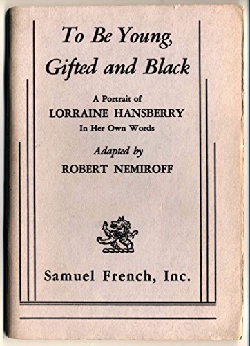 Imagen de archivo de To Be Young, Gifted and Black A Portrait of Lorranine Hansberry In Her Own Words a la venta por GOMEDIA