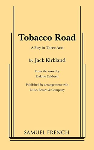 Stock image for Tobacco Road (Play in Three Acts) for sale by Jeff Cameron's Books