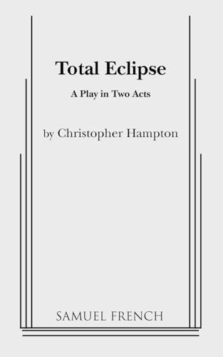 Total Eclipse: A Play in Two Acts