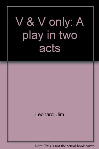 Beispielbild fr V & V only: A play in two acts zum Verkauf von The Yard Sale Store