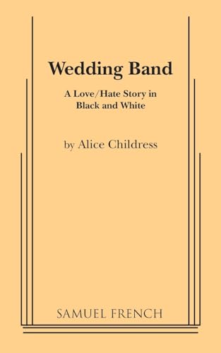 Wedding Band: A Love/Hate Story in Black and White (9780573617690) by Childress, Alice