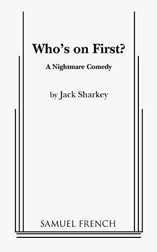 Who's on First?: A nightmare comedy