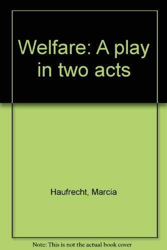 Beispielbild fr Welfare: A Play in Two Acts zum Verkauf von The Yard Sale Store
