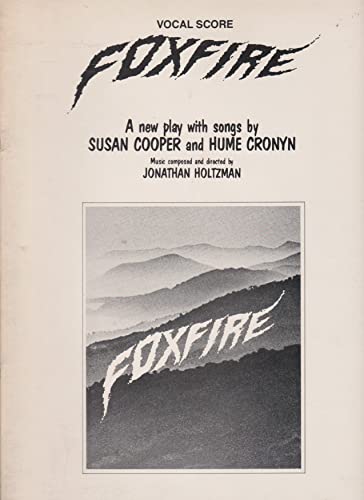 Beispielbild fr Foxfire: A play based on materials from the Foxfire books zum Verkauf von Wonder Book